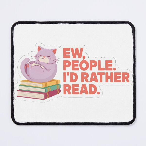Item preview, Ew People Id Rather Read Cute Cat Bookworm Sticker designed and sold by KMKDesignStudio.