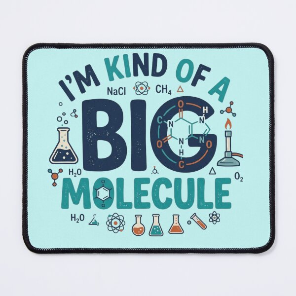 Item preview, I'm Kind of a Big Molecule – Funny Chemistry Nerd Science Design designed and sold by RajDeals.