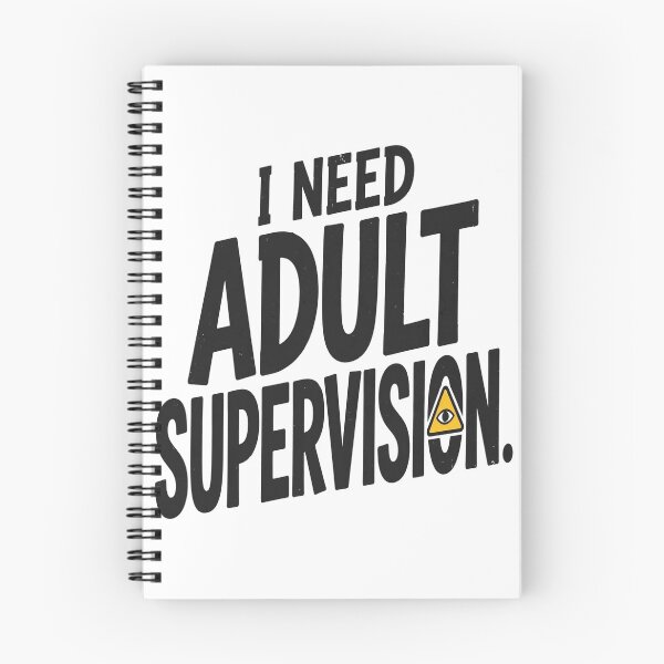 Item preview, I Need Adult Supervision designed and sold by ShanWildflower.