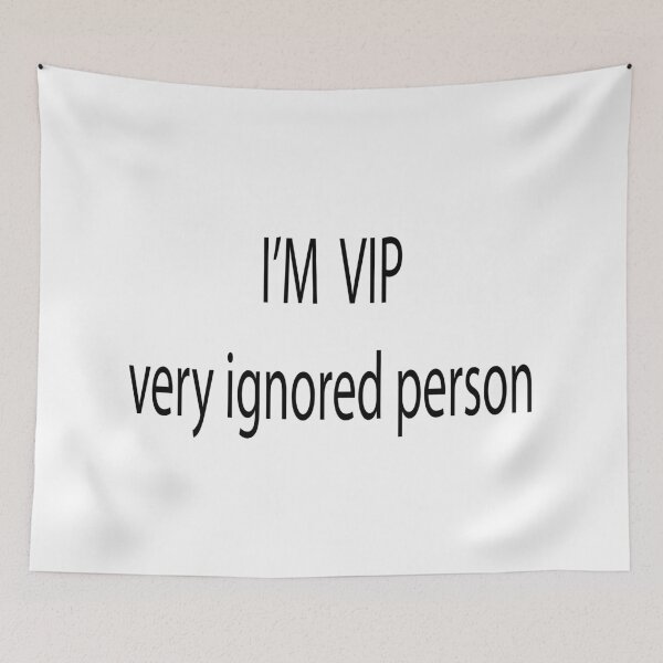 Item preview, vip very ignored person designed and sold by Kasia1987t.