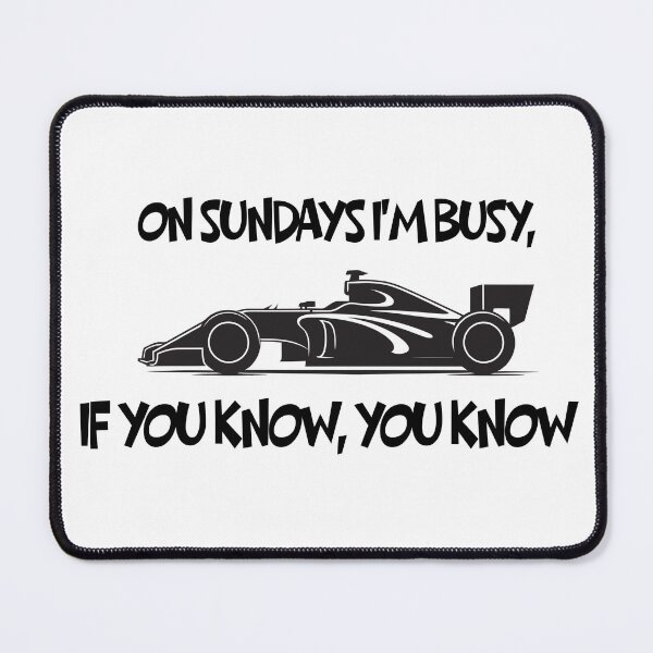 Item preview, Funny F1 Sunday Race Day Quote designed and sold by KMKDesignStudio.