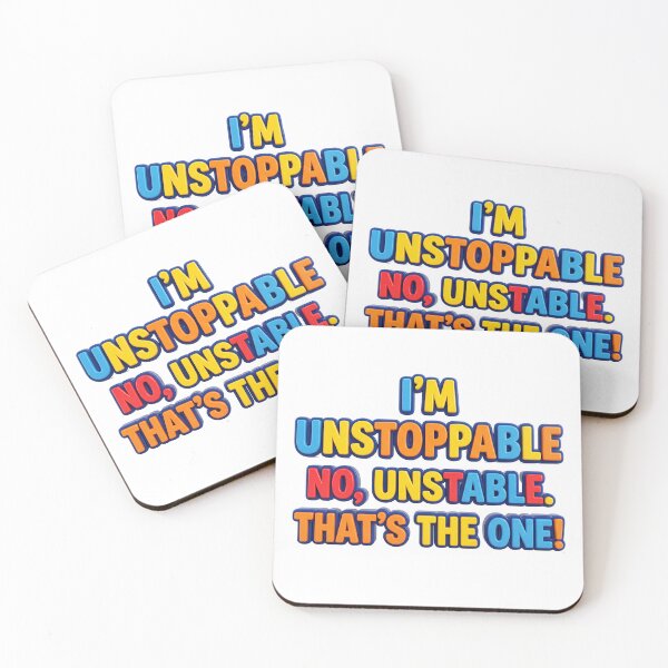 Item preview, I'm Unstoppable No Unstable That's The One Funny Colorful Quote designed and sold by KMKDesignStudio.