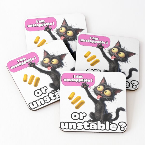 Item preview, I Am Unstoppable Or Unstable Crazy Cat Caffeine Medication Meme designed and sold by KMKDesignStudio.