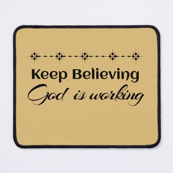 Item preview, Keep Believing, God Is Working | Faith & Reflection designed and sold by HopeFilled Ink.