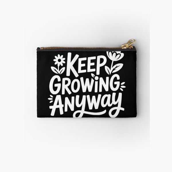Item preview, Keep Growing Anyway designed and sold by theartfulaspie.