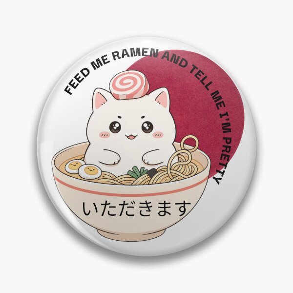 Item preview, Feed Me Ramen and Tell Me Im Pretty Kawaii Cat designed and sold by KMKDesignStudio.
