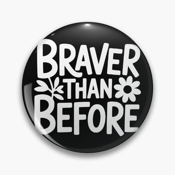 Item preview, Braver Than Before designed and sold by theartfulaspie.