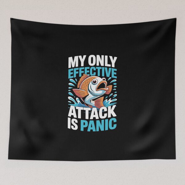 Item preview, MY ONLY EFFECTIVE ATTACK IS PANIC   designed and sold by jkrphoto.