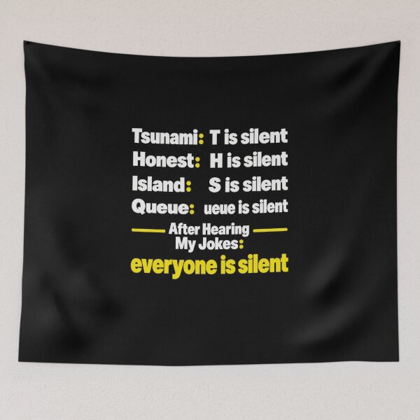 Item preview, Everyone Is Silent Wordplay Joke designed and sold by elderberry.