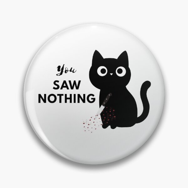 Item preview, You Saw Nothing - Funny Black Cat With Knife designed and sold by KMKDesignStudio.