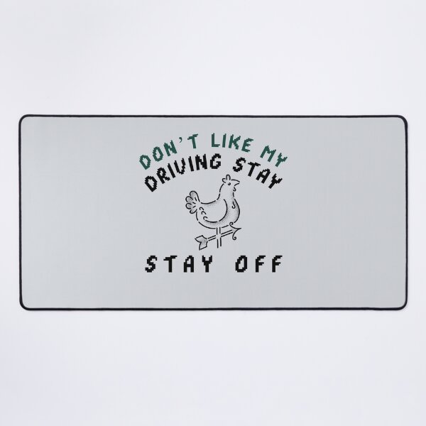 Item preview, You Don’t Like My Driving, Stay Off the Road designed and sold by CHIEF-HAT STORE.