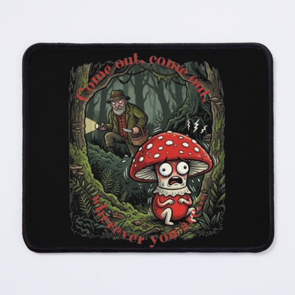 Item preview, Come Out Wherever You Are Funny Mushroom Hunter Dark Humor designed and sold by ManSplotu.
