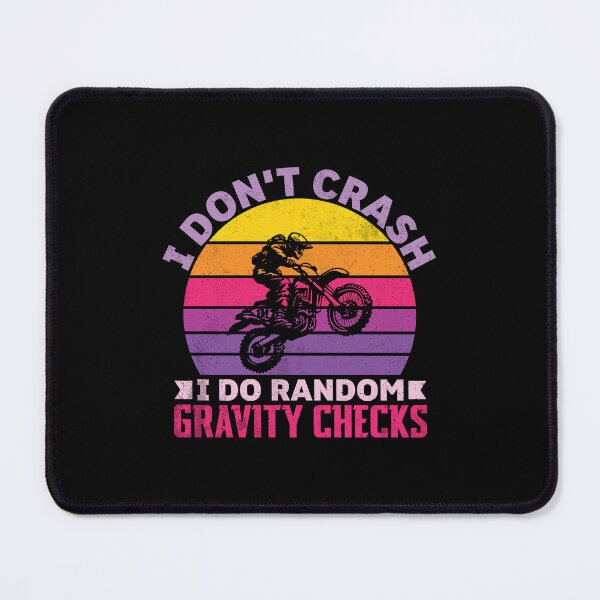 Item preview, I Don't Crash I Do Random Gravity Checks designed and sold by TroyRushGfx.