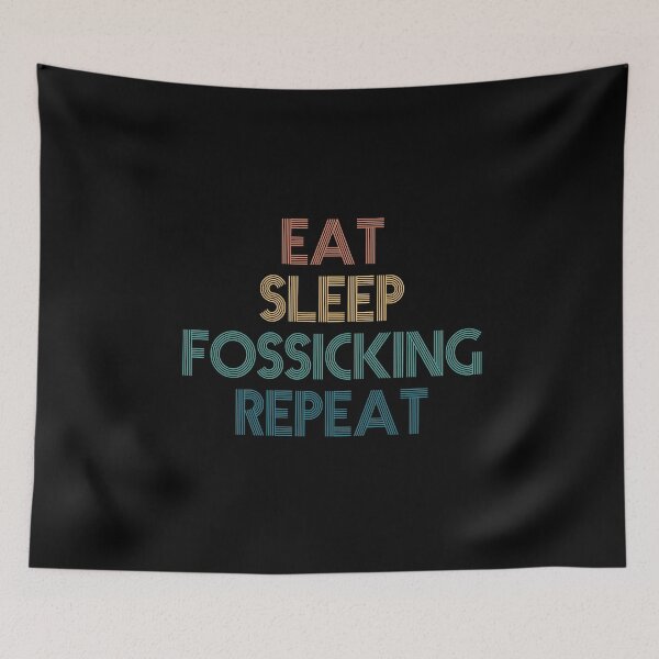 Item preview, Eat Sleep Fossicking Repeat - Gift For Fossicking Fans designed and sold by kindxinn.