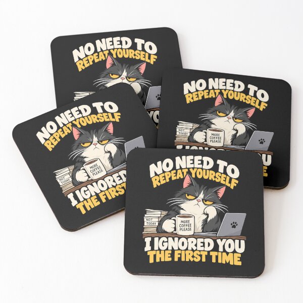 Item preview, No Need to Repeat Yourself I Ignored You designed and sold by RICENO.
