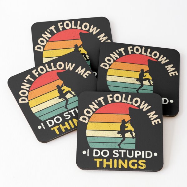 Item preview, Don't Follow Me I Do Stupid Things designed and sold by TroyRushGfx.