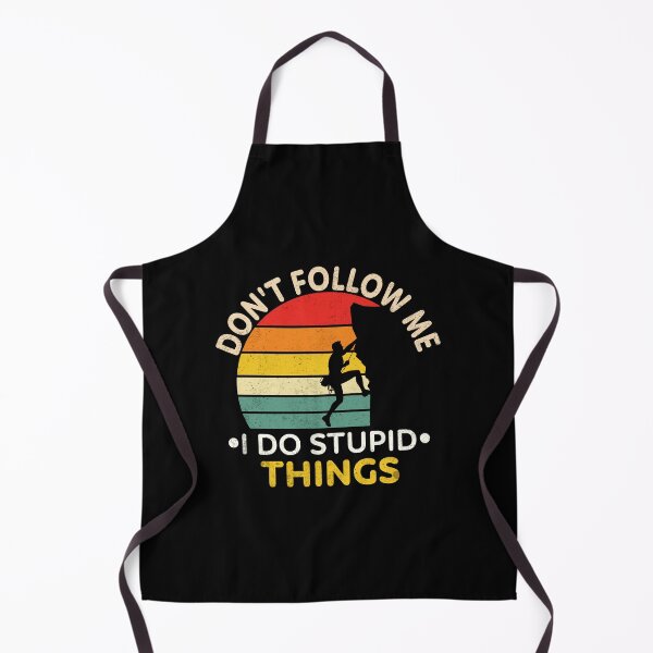 Item preview, Don't Follow Me I Do Stupid Things designed and sold by TroyRushGfx.