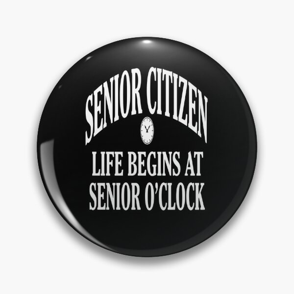Item preview, Funny Senior Citizen Life Begins At Senior O’clock Novelty Design designed and sold by fantasticdesign.