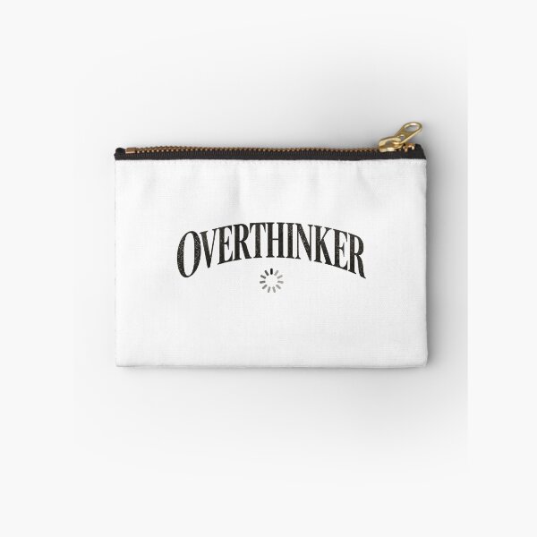 Item preview, Overthinker  designed and sold by SaveForMyDeposit.
