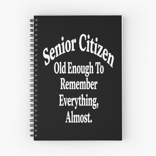 Item preview, Funny Senior Citizen Old Enough To Remember Everything, Almost designed and sold by fantasticdesign.