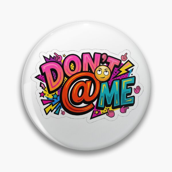 Item preview, Don't At Me Sassy Pop Art Comic Typography designed and sold by CyberPunkSpace.