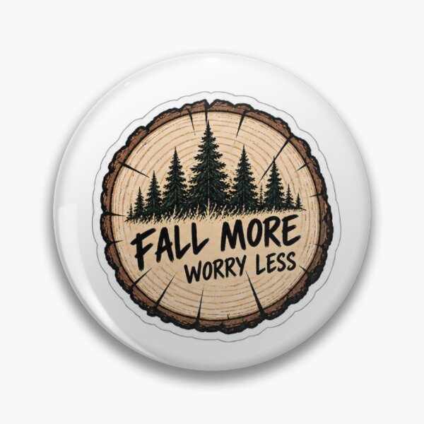 Item preview, Fall More Worry Less Funny Tree Logging Lumberjack designed and sold by trippinimages.