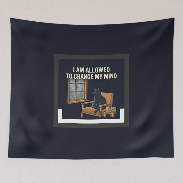 Item preview, I Am Allowed to Change My Mind designed and sold by QuietNovaShop.