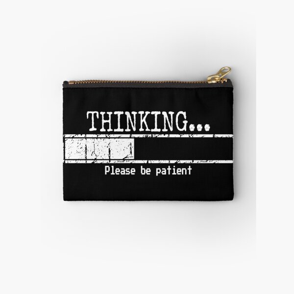 Item preview, Thinking Please Be Patient Funny Humor Gift for Men designed and sold by ScienceCorner.