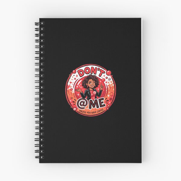 Item preview, Don't At Me Unless You Have Coffee designed and sold by CyberPunkSpace.