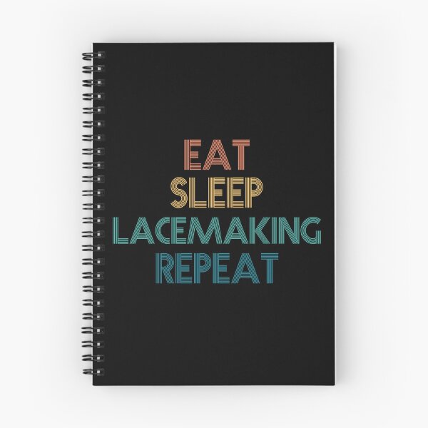 Item preview, Eat Sleep Lacemaking Repeat - Gift For Lacemaking Fans designed and sold by kindxinn.