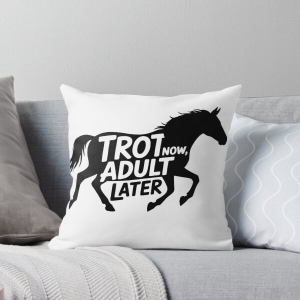 Item preview, Trot Now Adult Later Funny Horse Lover designed and sold by baginiak.