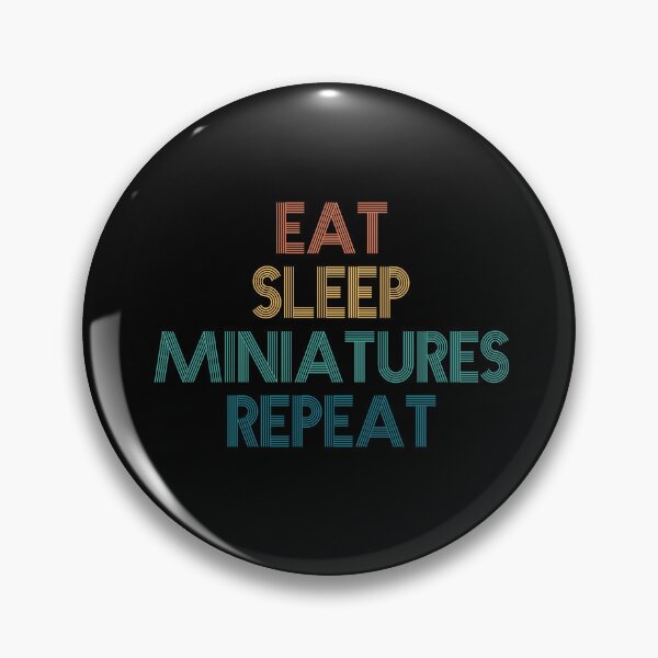Item preview, Eat Sleep Miniatures Repeat - Gift For Miniatures Fans designed and sold by kindxinn.