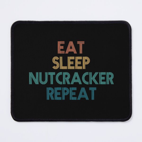 Item preview, Eat Sleep Nutcracker Repeat - Gift For Nutcracker Fans designed and sold by kindxinn.