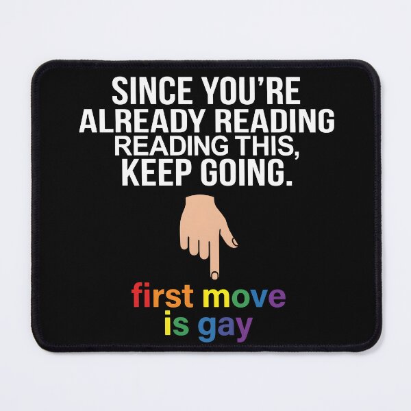 Item preview, first move is gay designed and sold by nnnememtw.
