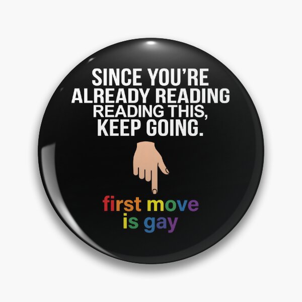 Item preview, first move is gay designed and sold by nnnememtw.