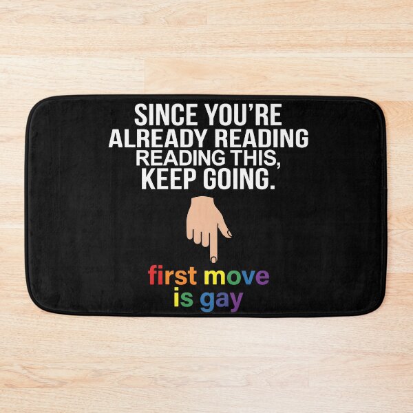 Item preview, first move is gay designed and sold by nnnememtw.