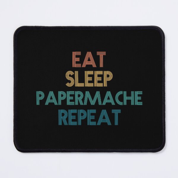 Item preview, Eat Sleep Papermache Repeat - Gift For Papermache Fans designed and sold by kindxinn.
