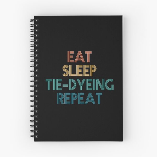 Item preview, Eat Sleep Tie-Dyeing Repeat - Gift For Tie-Dyeing Fans designed and sold by kindxinn.