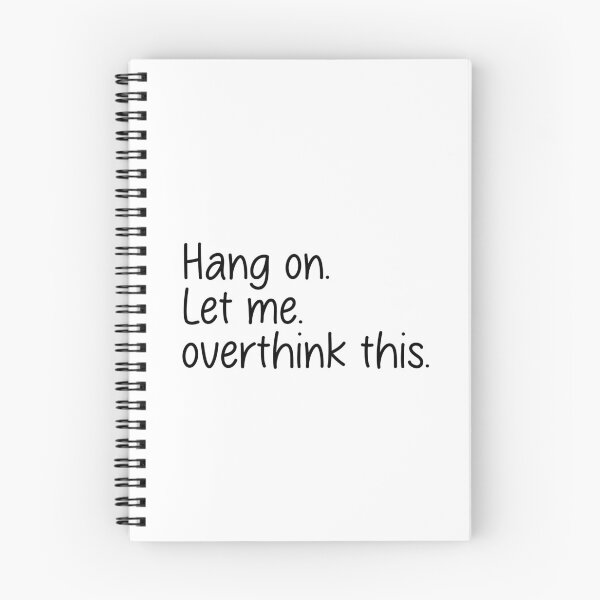 Item preview, Hang on Let me overthink this designed and sold by designing01Ar3.