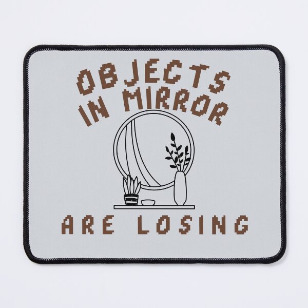Item preview, Objects in Mirror Are Losing-V3 designed and sold by CHIEF-HAT STORE.