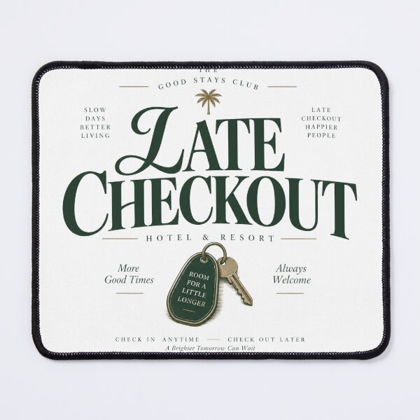 Item preview, Late Checkout designed and sold by SaveForMyDeposit.