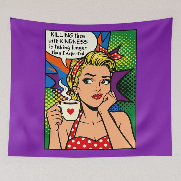Item preview, Killing Them with Kindness is Taking Longer than Expected Funny Comic Book Pop Art  designed and sold by Itaya Art.