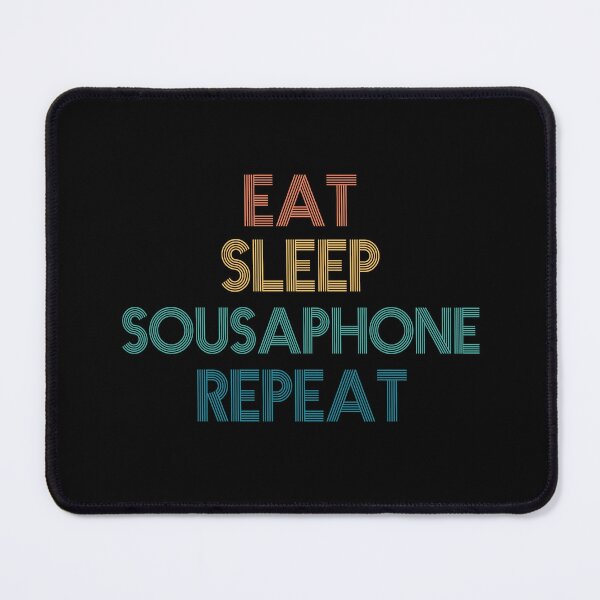 Item preview, Eat Sleep Sousaphone Repeat - Gift For Sousaphone Fans designed and sold by kindxinn.