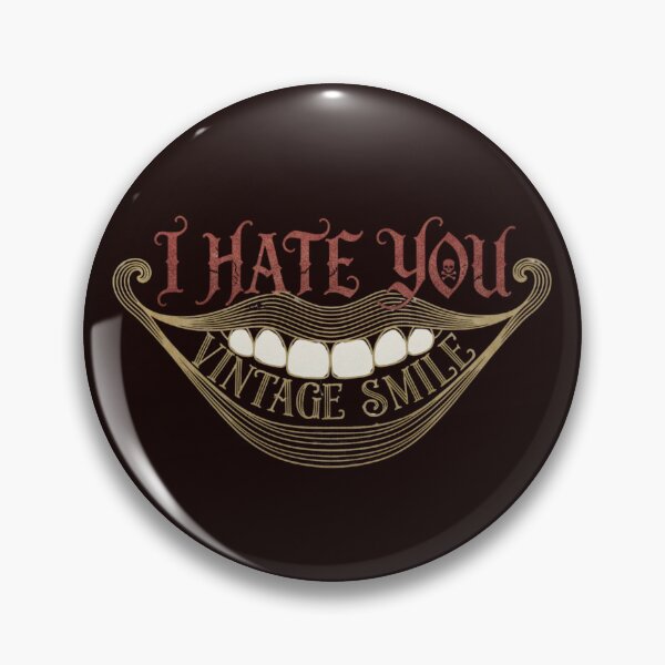 Item preview, I HATE YOU VINTAGE SMILE designed and sold by SkrabinhoArt.