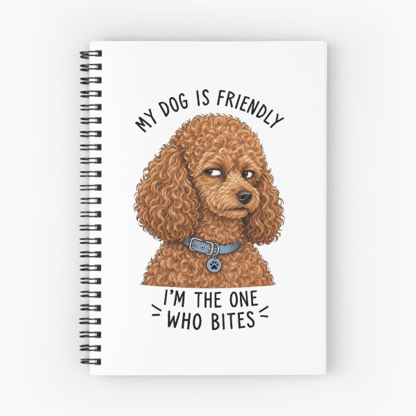 Item preview, My Dog Is Friendly Im The One Who Bites Poodle designed and sold by SayMaria.
