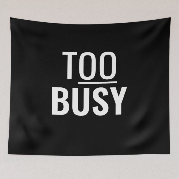 Item preview, Too Busy Funny Sarcastic Minimalist T-Shirt, Busy Person Gift, Funny Graphic Tee designed and sold by Trendably.