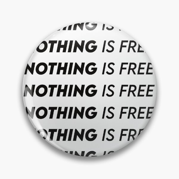 Item preview, Nothing Is Free designed and sold by the-craft-shop.