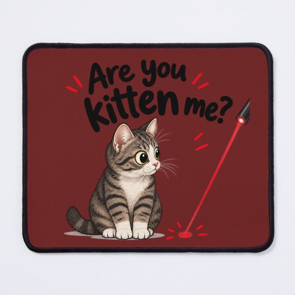 Item preview, Are You Kitten Me designed and sold by NULCCIA.