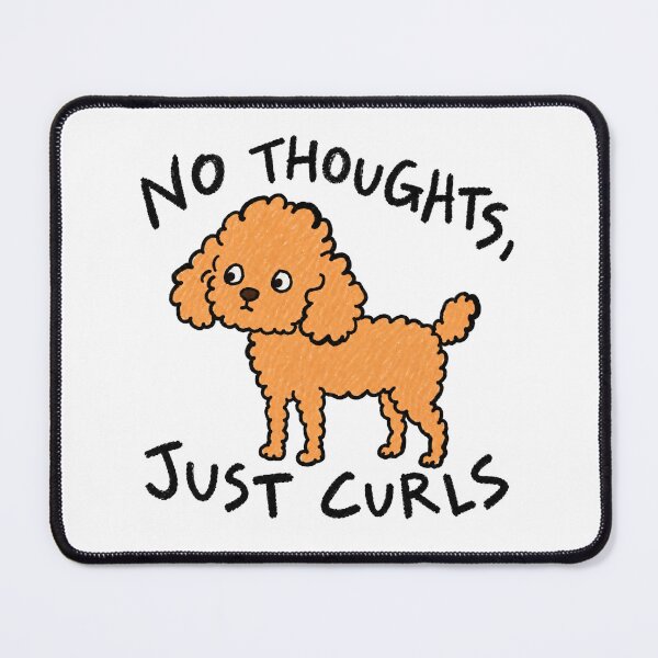 Item preview, No Thoughts Just Curls Poodle Cute Doodle Art designed and sold by SayMaria.