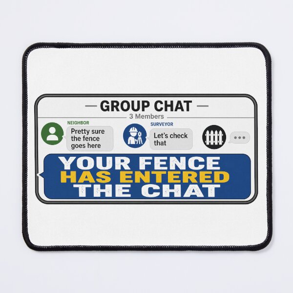 Item preview, Your Fence Has Entered the Chat designed and sold by AVID Company.